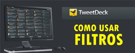 configurar filtro  TweetDeck