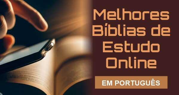Melhores Bíblias de Estudo Online
